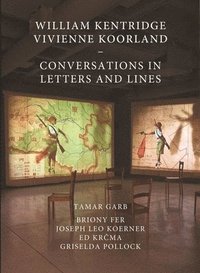 bokomslag William Kentridge and Vivienne Koorland: Conversations in Letters and Lines