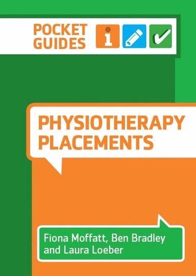 Fiona Moffatt, Ben Bradley, Laura Loeber - Physiotherapy Placements, Häftad