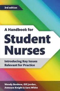 bokomslag A Handbook for Student Nurses, third edition