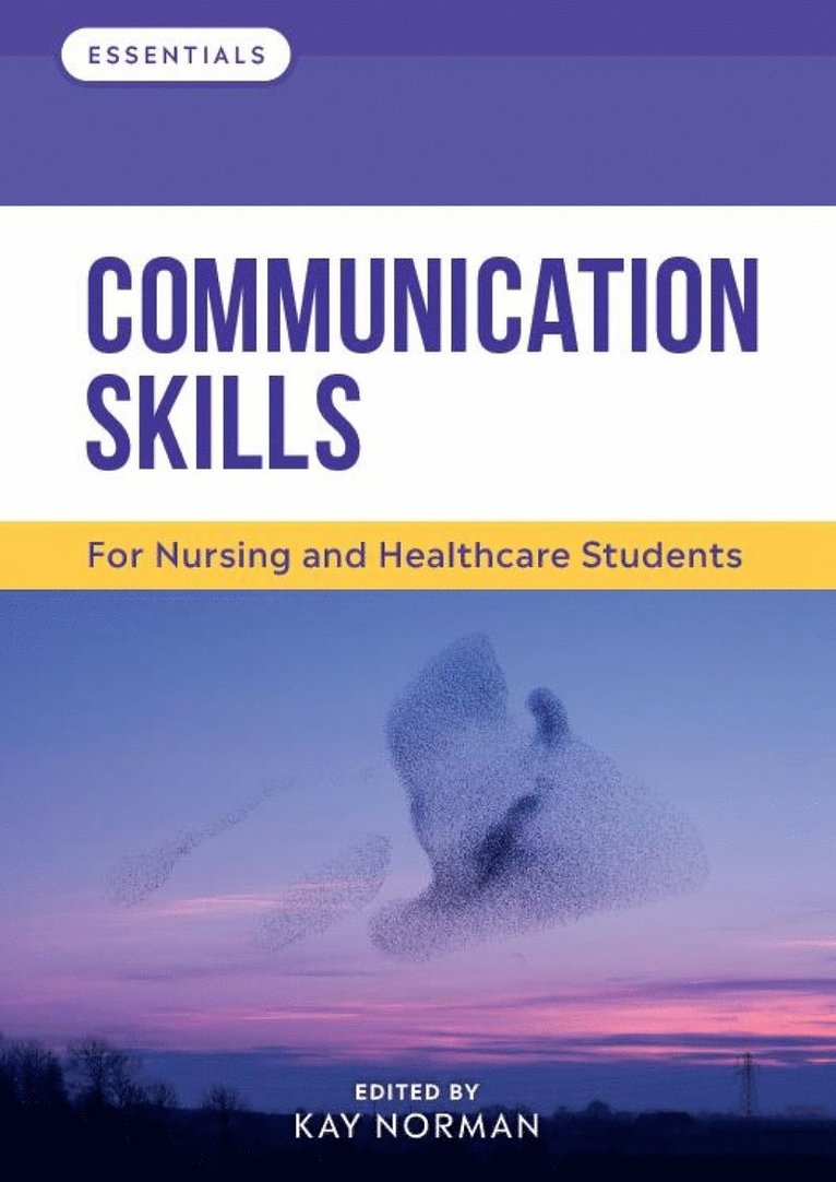 Kay Norman, University of Worcester) Norman, Kay (Head of Department for Practice Learning and Partnerships - Communication Skills, Häftad