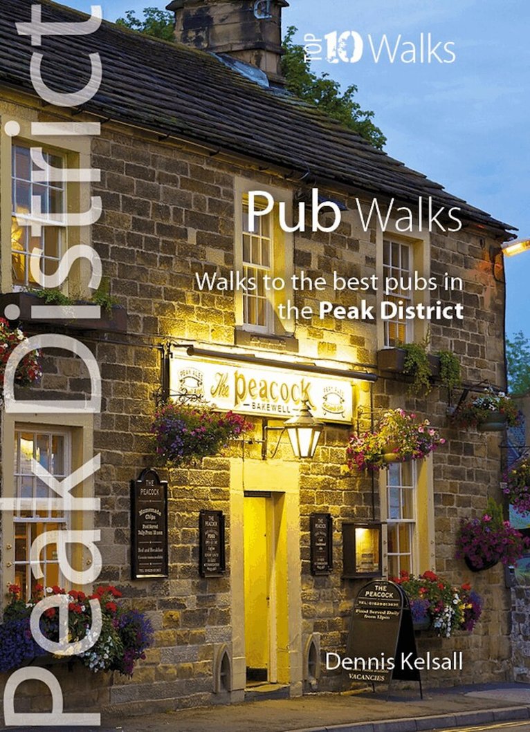 Dennis Kelsall - Pub Walks - Top 10 Walks Series, Peak District, Häftad