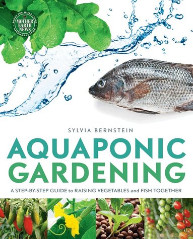 Sylvia Bernstein - Aquaponic Gardening, Häftad