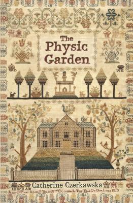 Catherine Czerkawska - The Physic Garden, Häftad