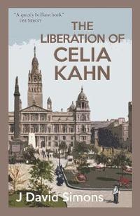 bokomslag The Liberation of Celia Kahn