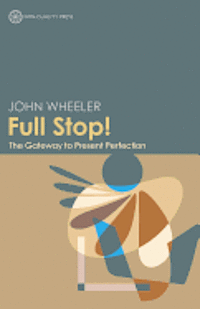 Full Stop! The Gateway to Present Perfection