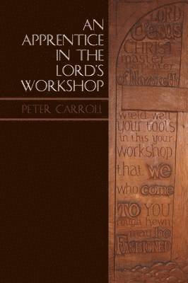 Peter Carroll - Apprentice in the Lord's Workshop, Häftad