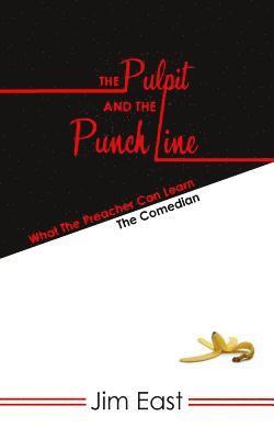 Jim East - Pulpit And The Punch Line, Häftad