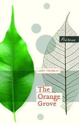Larry Tremblay - Orange Grove, Häftad