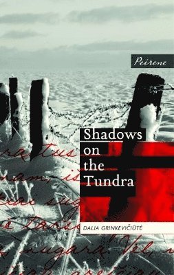 Dalia Grinkeviciute - Shadows on the Tundra, Häftad