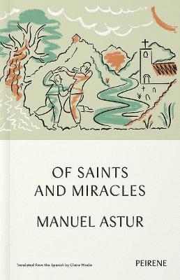 Manuel Astur - Of Saints and Miracles, Häftad