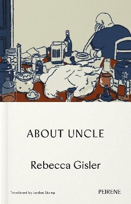 Rebecca Gisler - About Uncle, Häftad