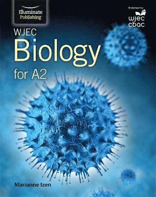 WJEC Biology for A2 Level: Student Book 1