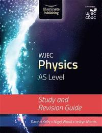 bokomslag WJEC Physics for AS Level: Study and Revision Guide