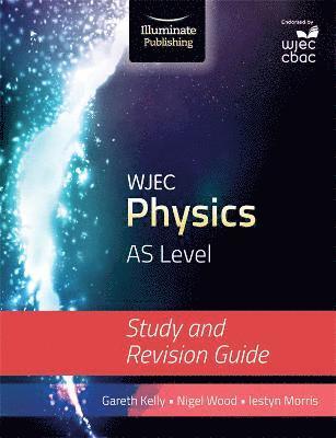 WJEC Physics for AS Level: Study and Revision Guide 1