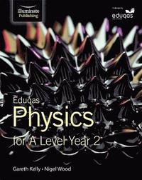 bokomslag Eduqas Physics for A Level Year 2: Student Book