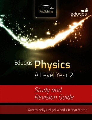Gareth Kelly, Iestyn Morris, Nigel Wood - Eduqas Physics for A Level Year 2: Study and Revision Guide, Häftad