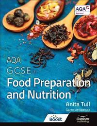 bokomslag AQA GCSE Food Preparation and Nutrition: Student Book
