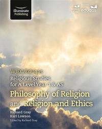 bokomslag WJEC/Eduqas Religious Studies for A Level Year 1 & AS - Philosophy of Religion and Religion and Ethics