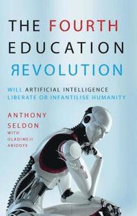 bokomslag The Fourth Education Revolution