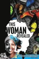 This Woman Revealed: Poetry From An African Woman 1