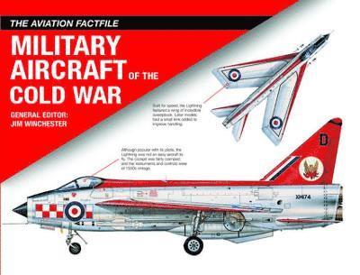 Jim Winchester - Military Aircraft of the Cold War: Aviation Fact File, Inbunden