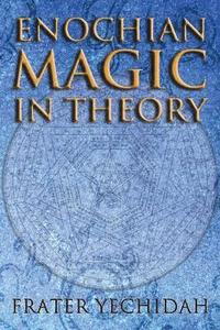 bokomslag Enochian Magic in Theory