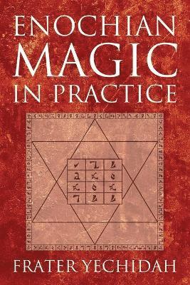 Enochian Magic in Practice 1