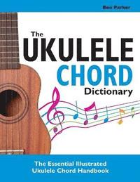 bokomslag The Ukulele Chord Dictionary