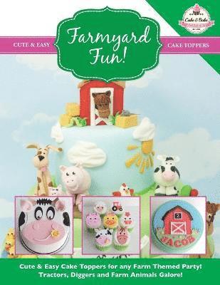 Farmyard Fun! Cute & Easy Cake Toppers for any Farm Themed Party! 1