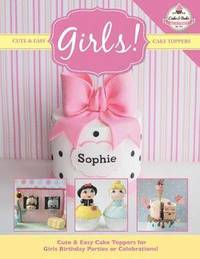 bokomslag Cute & Easy Cake Toppers for GIRLS!