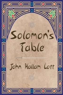 John Hallam Lott - Solomon's Table, Häftad