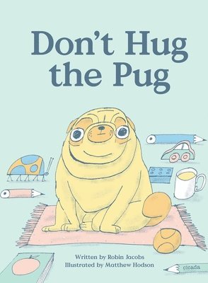 Robin Jacobs - Don't Hug the Pug, Inbunden