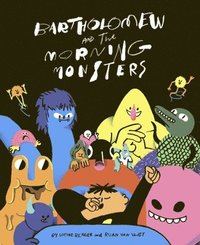 bokomslag Bartholomew and the Morning Monsters