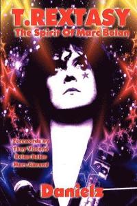 bokomslag T.Rextasy - The Spirit Of Marc Bolan