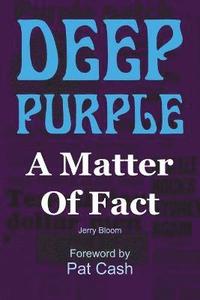 bokomslag Deep Purple: A Matter of Fact