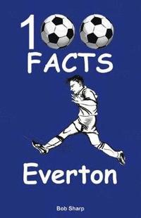 bokomslag Everton - 100 Facts