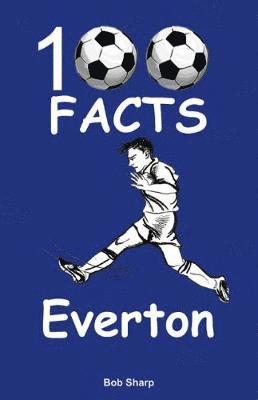 Everton - 100 Facts 1