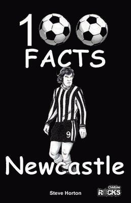 Steve Horton - Newcastle United - 100 Facts, Häftad