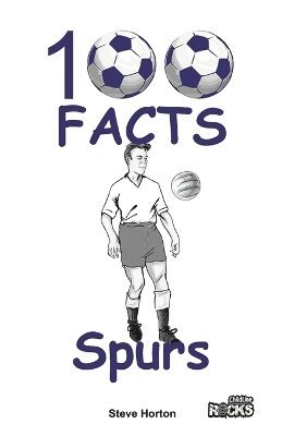 bokomslag Tottenham Hotspur - 100 Facts