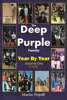 Martin Popoff - The Deep Purple Family: Year by Year (- 1979): Vol 1, Häftad