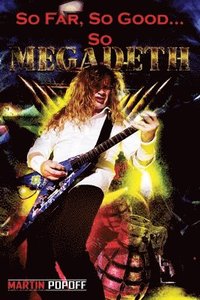 bokomslag So Far, So Good... So Megadeth!