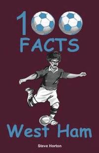 bokomslag 100 Facts - West Ham