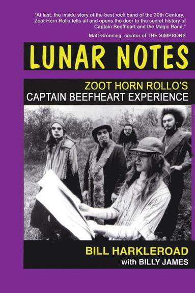 Bill Harkleroad, Billy James - Lunar Notes - Zoot Horn Rollo's Captain Beefheart Experience, Häftad