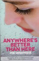 Zoe Venditozzi, Zoee Venditozzi - Anywhere's Better Than Here, Häftad