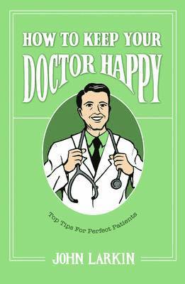 How To Keep Your Doctor Happy 1