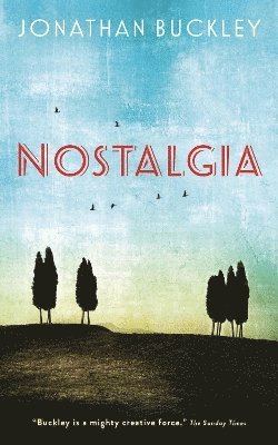 Jonathan Buckley - Nostalgia, Inbunden