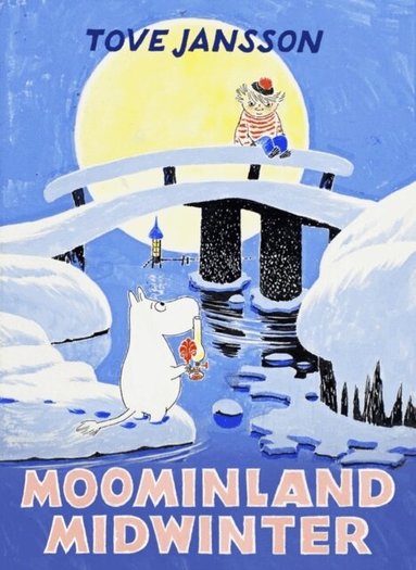 Tove Jansson - Moominland Midwinter, Inbunden