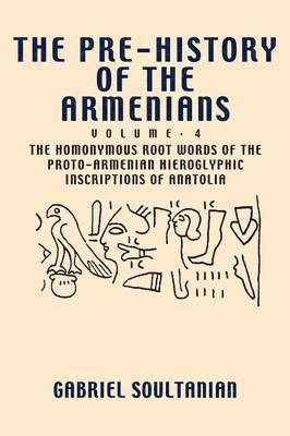 The Pre-History of the Armenians: Volume 4 1
