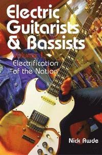 bokomslag Electric Guitarists and Bassists Volume 1