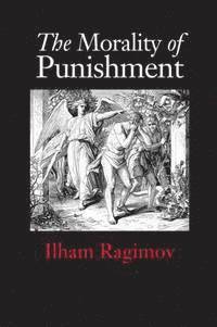 bokomslag The Morality of Punishment